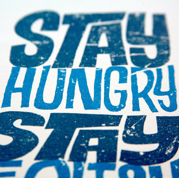 Stay Hungry Stay Foolish - Evermade