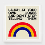 Laugh at Your Own Jokes - Evermade