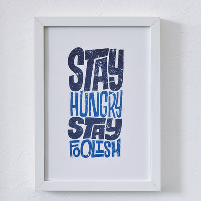 Stay Hungry Stay Foolish - Evermade