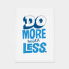Do More With Less - Evermade