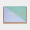 Let it Snow Christmas Card - Evermade