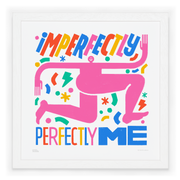 Imperfectly Perfectly Me - Evermade